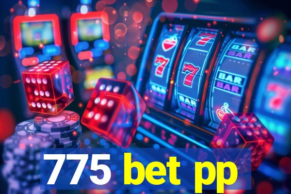 775 bet pp